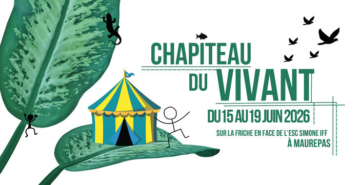 Chapiteau du vivant - 4ème édition
